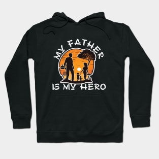 My Father is My Hero Hoodie